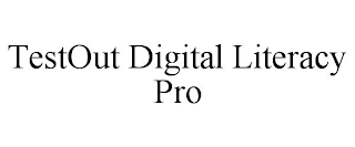 TESTOUT DIGITAL LITERACY PRO