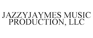 JAZZY JAMES MUSIC PRODUCTION, LLC