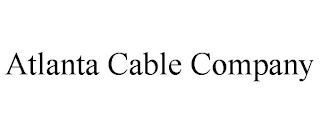 ATLANTA CABLE COMPANY
