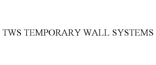 TWS TEMPORARY WALL SYSTEMS