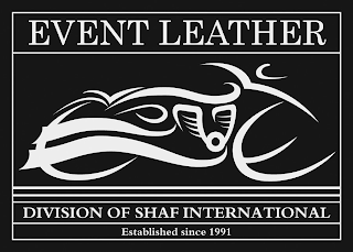 EVENT LEATHER DIVISION OF SHAF INTERNATIONAL ESTABLISHED SINCE 1991