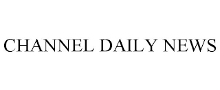 CHANNEL DAILY NEWS