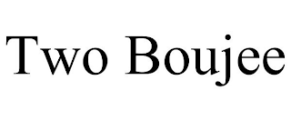 TWO BOUJEE