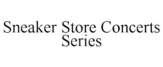 SNEAKER STORE CONCERTS SERIES