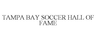 TAMPA BAY SOCCER HALL OF FAME