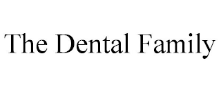 THE DENTAL FAMILY