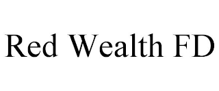 RED WEALTH FD