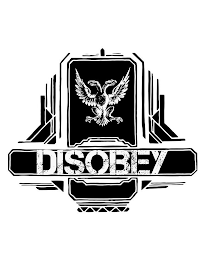 DISOBEY