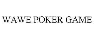 WAWE POKER GAME