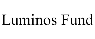 LUMINOS FUND