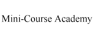 MINI-COURSE ACADEMY