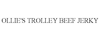 OLLIE'S TROLLEY BEEF JERKY