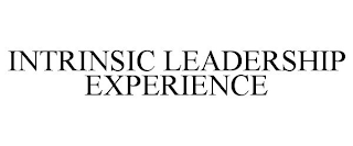 INTRINSIC LEADERSHIP EXPERIENCE