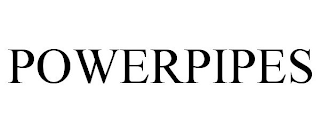 POWERPIPES