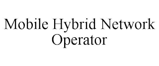 MOBILE HYBRID NETWORK OPERATOR