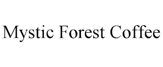 MYSTIC FOREST COFFEE