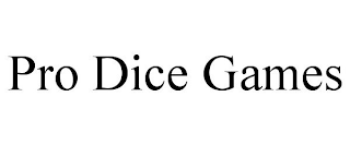 PRO DICE GAMES