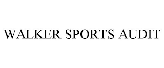 WALKER SPORTS AUDIT