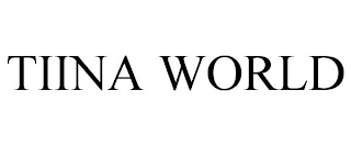 TIINA WORLD