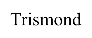 TRISMOND