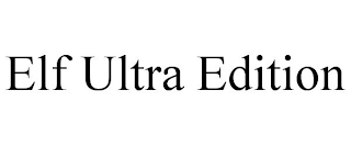 ELF ULTRA EDITION