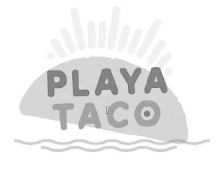 PLAYA TACO