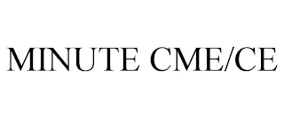 MINUTE CME/CE