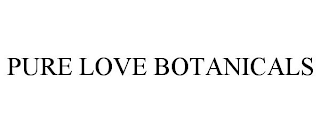 PURE LOVE BOTANICALS