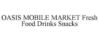 OASIS MOBILE MARKET FRESH FOOD DRINKS SNACKS