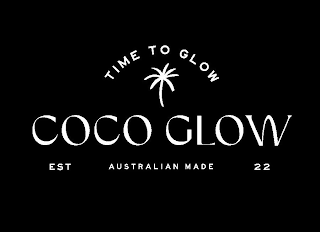 TIME TO GLOW COCO GLOW EST AUSTRALIAN MADE 22