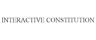 INTERACTIVE CONSTITUTION