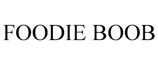 FOODIE BOOB