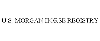 U.S. MORGAN HORSE REGISTRY