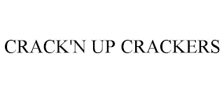 CRACK'N UP CRACKERS