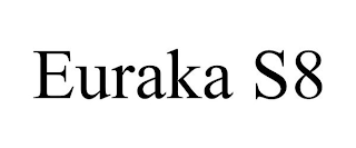 EURAKA S8