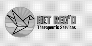 GET REC'D THERAPEUTIC SERVICES