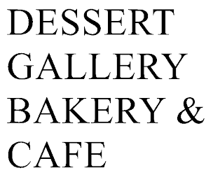 DESSERT GALLERY BAKERY & CAFE