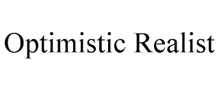 OPTIMISTIC REALIST