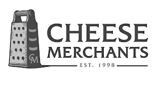 CM CHEESE MERCHANTS EST. 1998