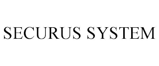 SECURUS SYSTEM