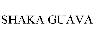 SHAKA GUAVA