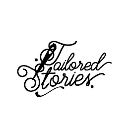 .TAILORED STORIES.