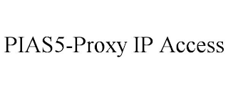 PIAS5-PROXY IP ACCESS