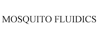 MOSQUITO FLUIDICS