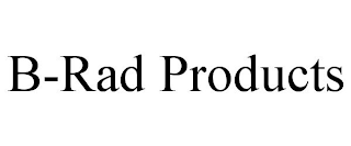 B-RAD PRODUCTS