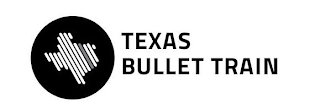 TEXAS BULLET TRAIN