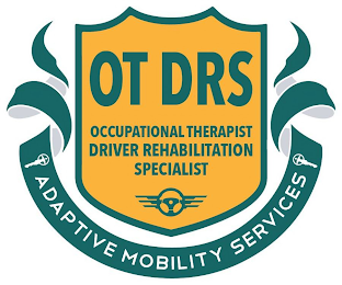 OT DRS OCCUPATIONAL THERAPIST DRIVER REHABILITATION SPECIALIST ADAPATIVE MOBILITY SERVICES