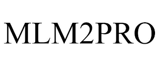 MLM2PRO