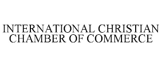 INTERNATIONAL CHRISTIAN CHAMBER OF COMMERCE