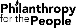 PHILANTHROPY FOR THE PEOPLE